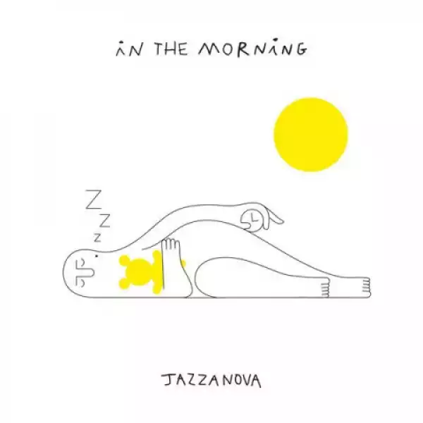 In The Morning (Remixes) BY Jazzanova